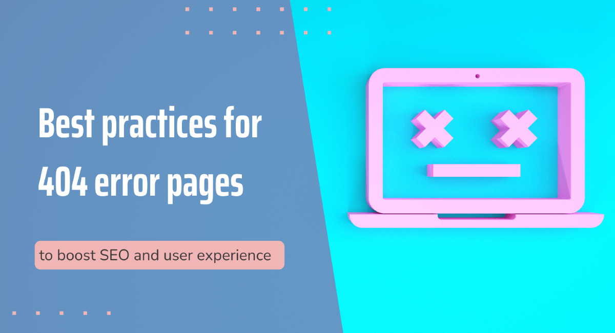 How to Manage 404 Pages Effectively for SEO and User Experience